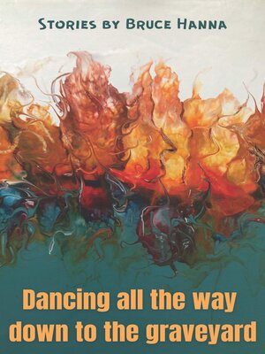 cover image of Dancing All the Way down to the Graveyard